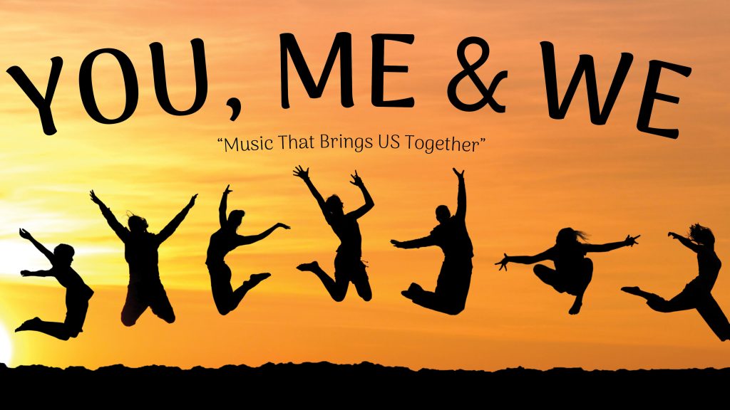 You, Me & We - Music that brings us together